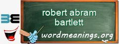 WordMeaning blackboard for robert abram bartlett
